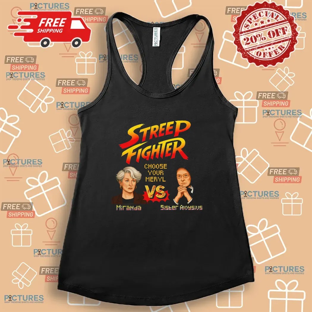Streep Fighter Choose Your Meryl Miranda Vs Sister Aloysius T Shirt