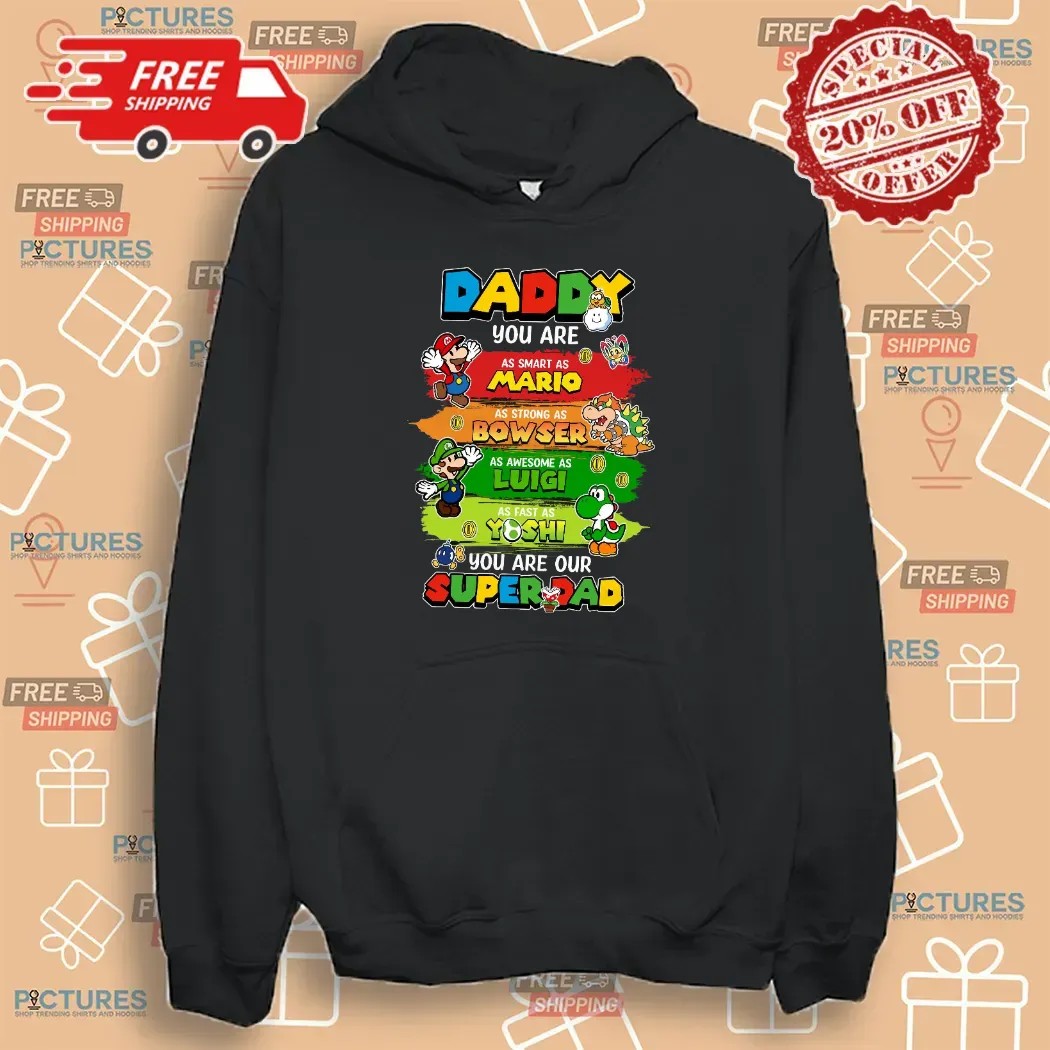 Super Mario Daddy You Are As Smart As Mario Strong As Bowser Personalized Dad And Son Matching Father's Day Shirt