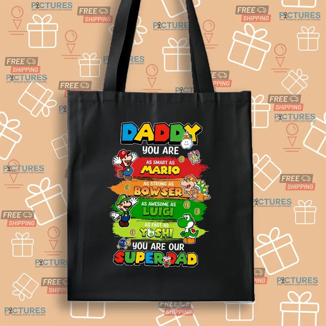 Super Mario Daddy You Are As Smart As Mario Strong As Bowser Personalized Dad And Son Matching Father's Day Shirt