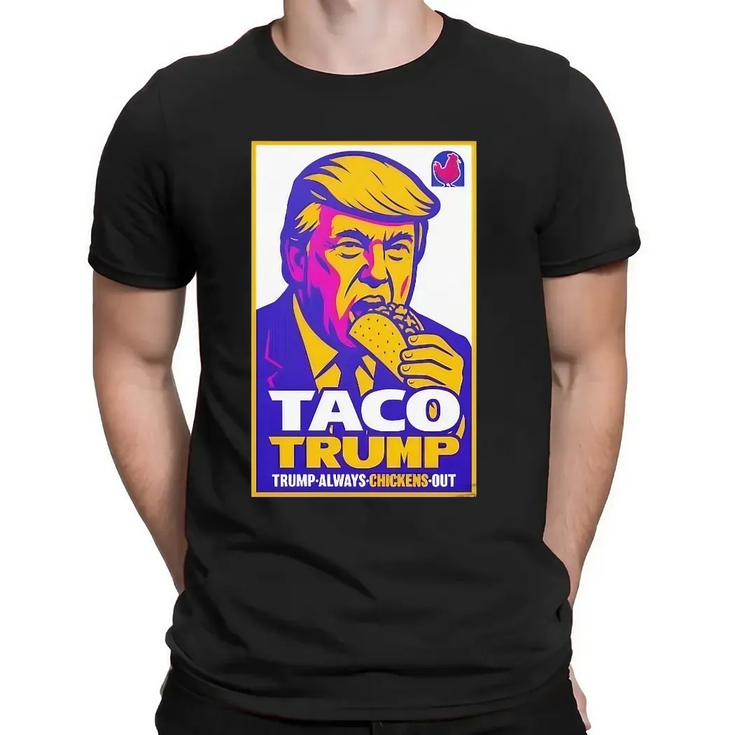 Taco Trump Taco Bell Trump Always Chickens Out Logo Parody T Shirt