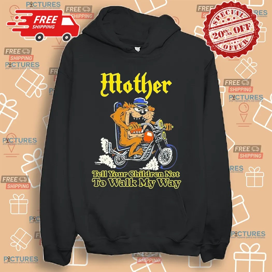 Tasmanian Devil Mother Tell Your Children Not To Walk My Way Motor Taz Looney Tunes Shirt