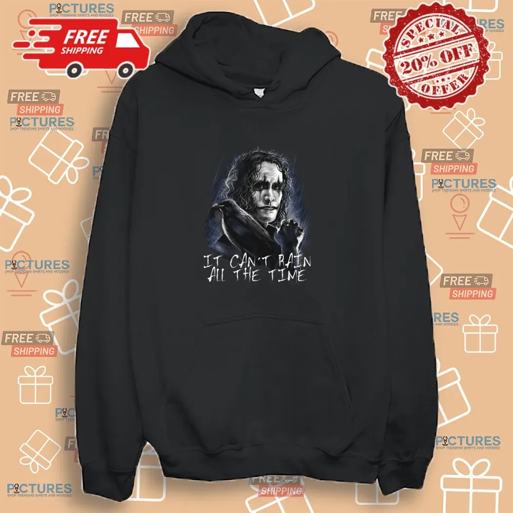 The Crow It Can't Rain All The Time Movie Graphic Shirt