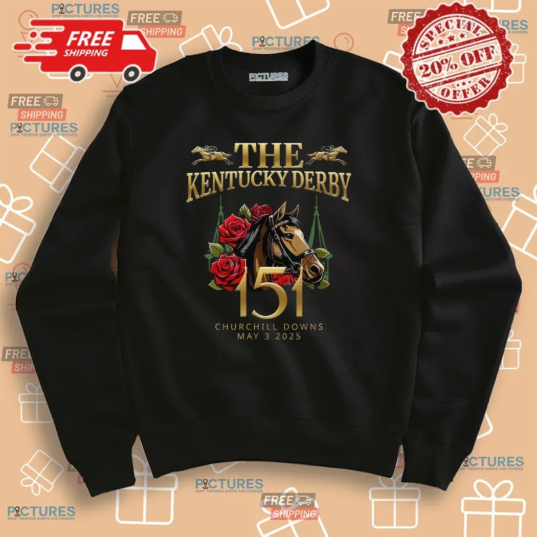 The Kentucky Derby 151th Kentucky Horse Racing Churchill Downs May 3 2025 Shirt