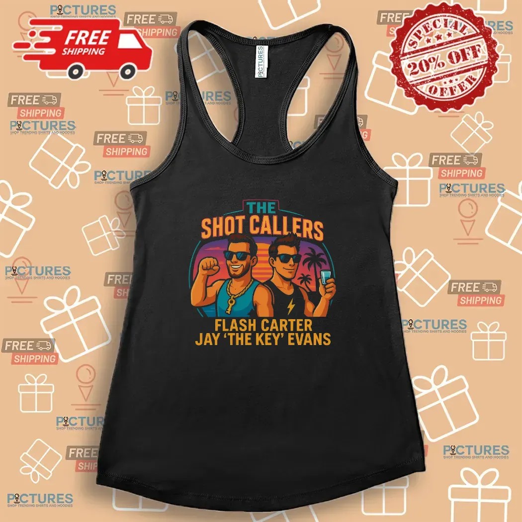 The Shot Callers Flash Carter Jay The Key Evans Summer T Shirt