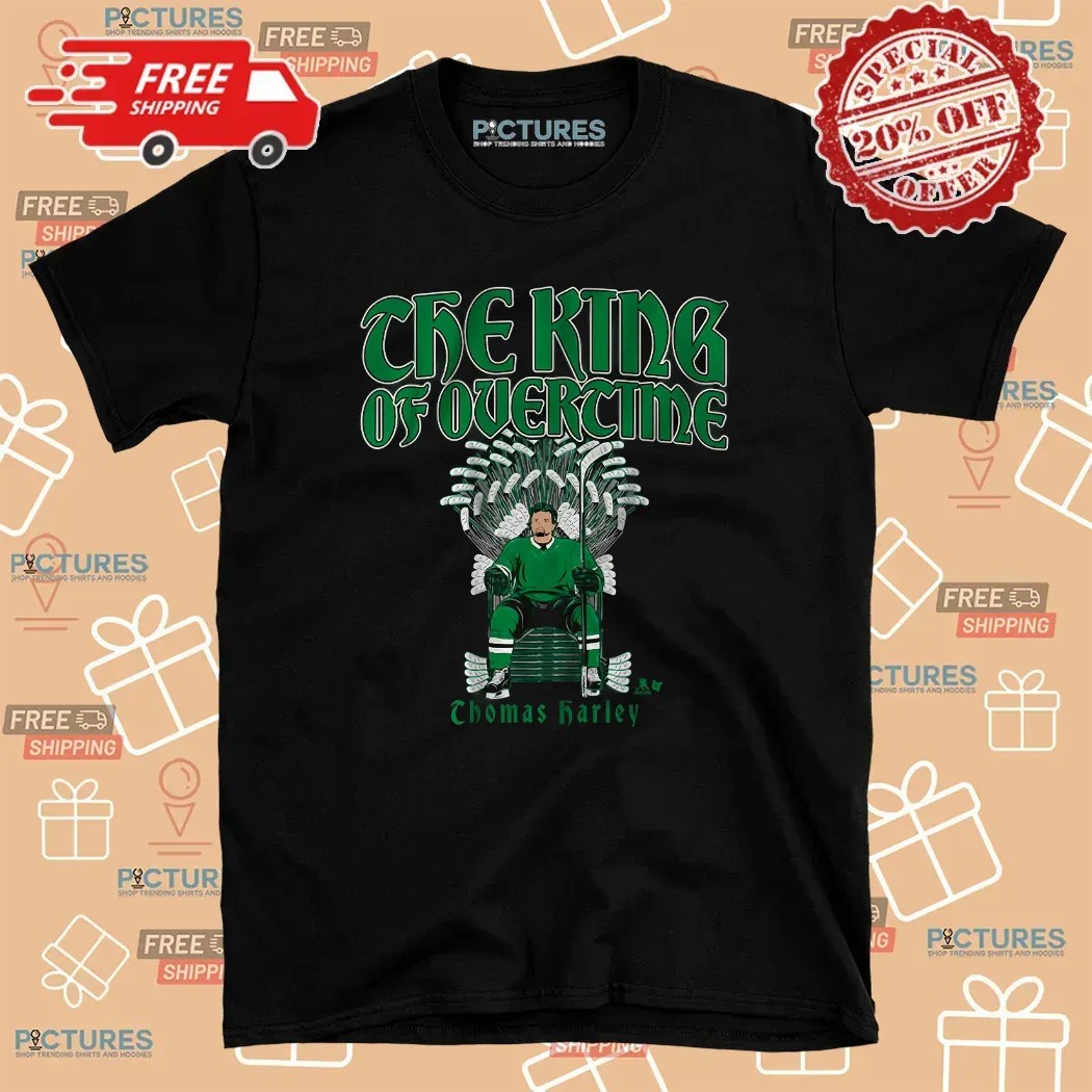 Thomas Harley Dallas Stars The King of Overtime T Shirt