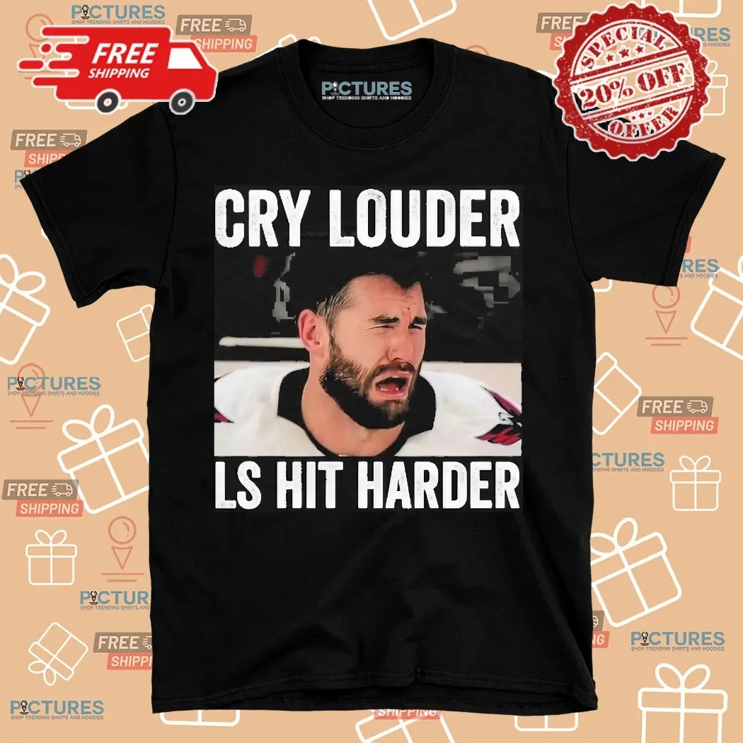 Tom Wilson Cry Louder Ls Hit Harder Shirt