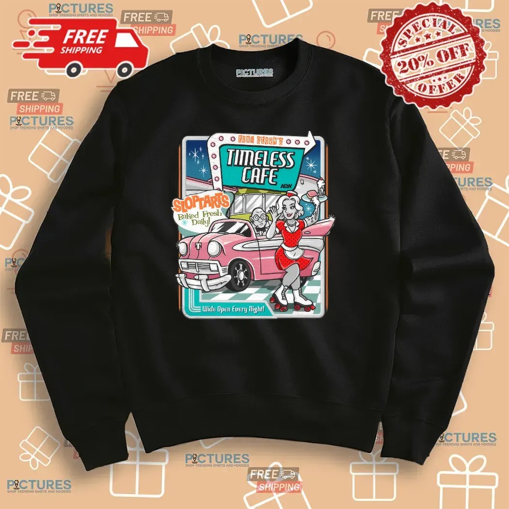 Toni Storm Timeless Cafe Slop Tarts Baked Fresh Daily Wide Open Every Night T Shirt