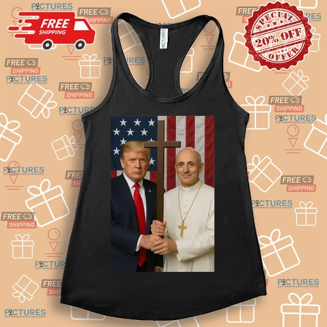 Trump And New Pope Robert Prevost Leo XIV God Bless America Shirt