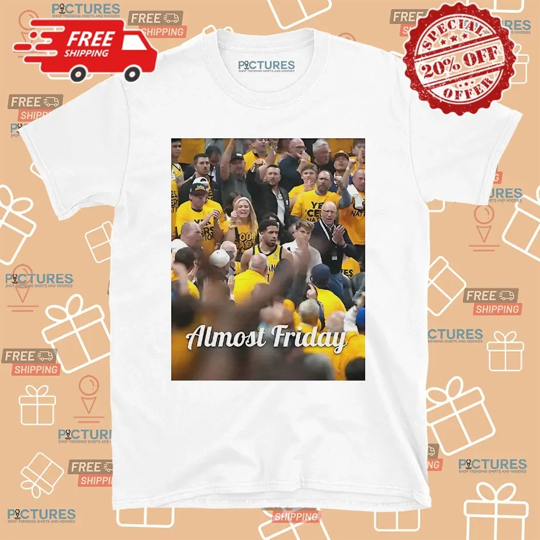 Tyrese Haliburton Crowd Indiana Pacers Almost Friday T Shirt