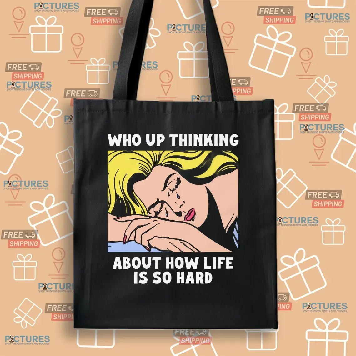 Who Up Thinking About How Life Is So Hard Crying Girl T Shirt