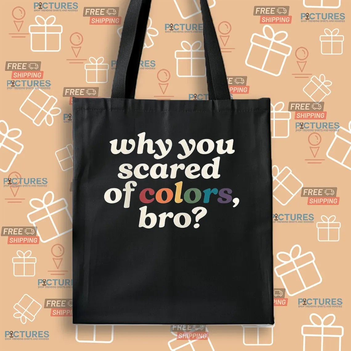 Why You Scared Of Colors Bro T Shirt