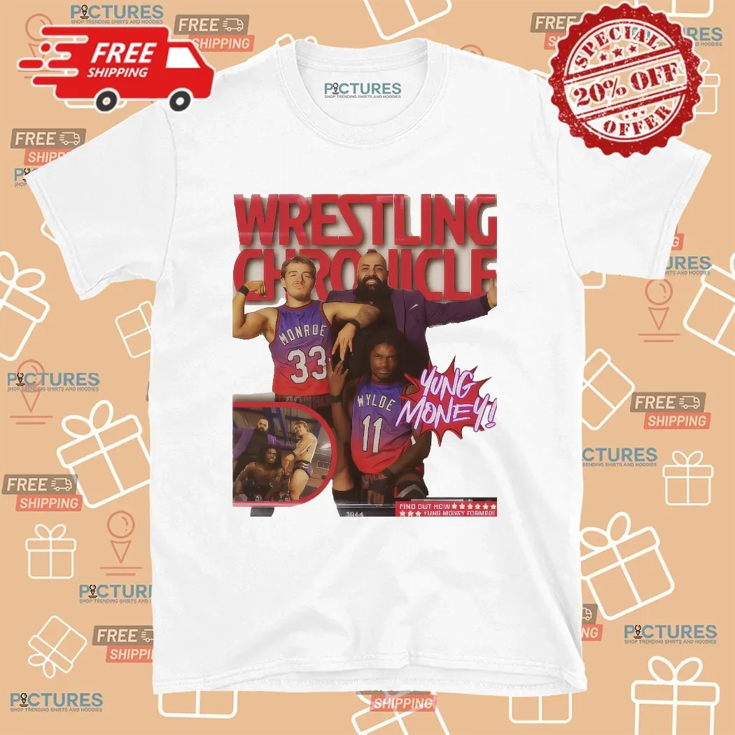 Wrestling Chronicle Young Money Poster T Shirt