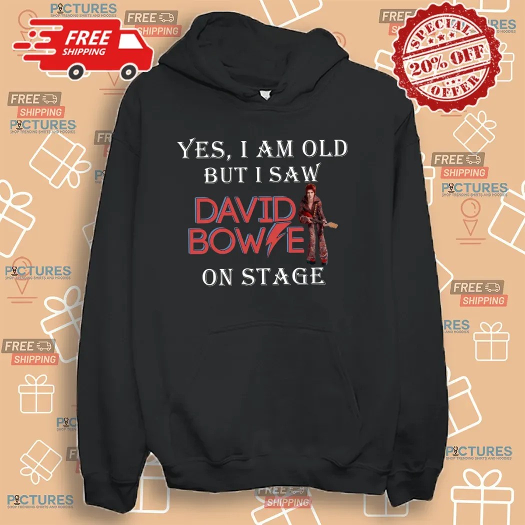 Yes I'm Old But I Saw David Bowie On Stage T Shirt