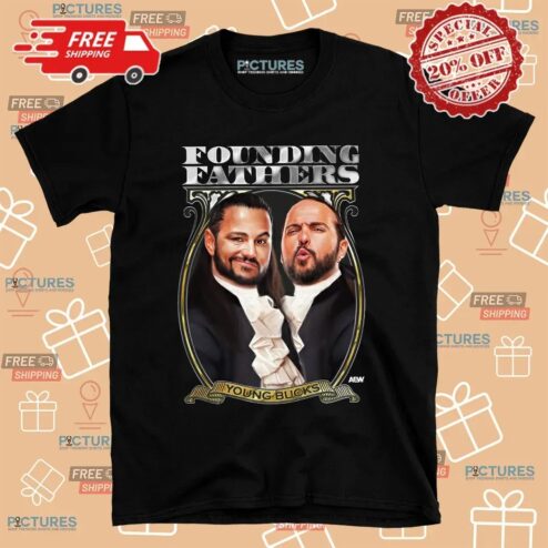 Young Bucks Founding Fathers T Shirt