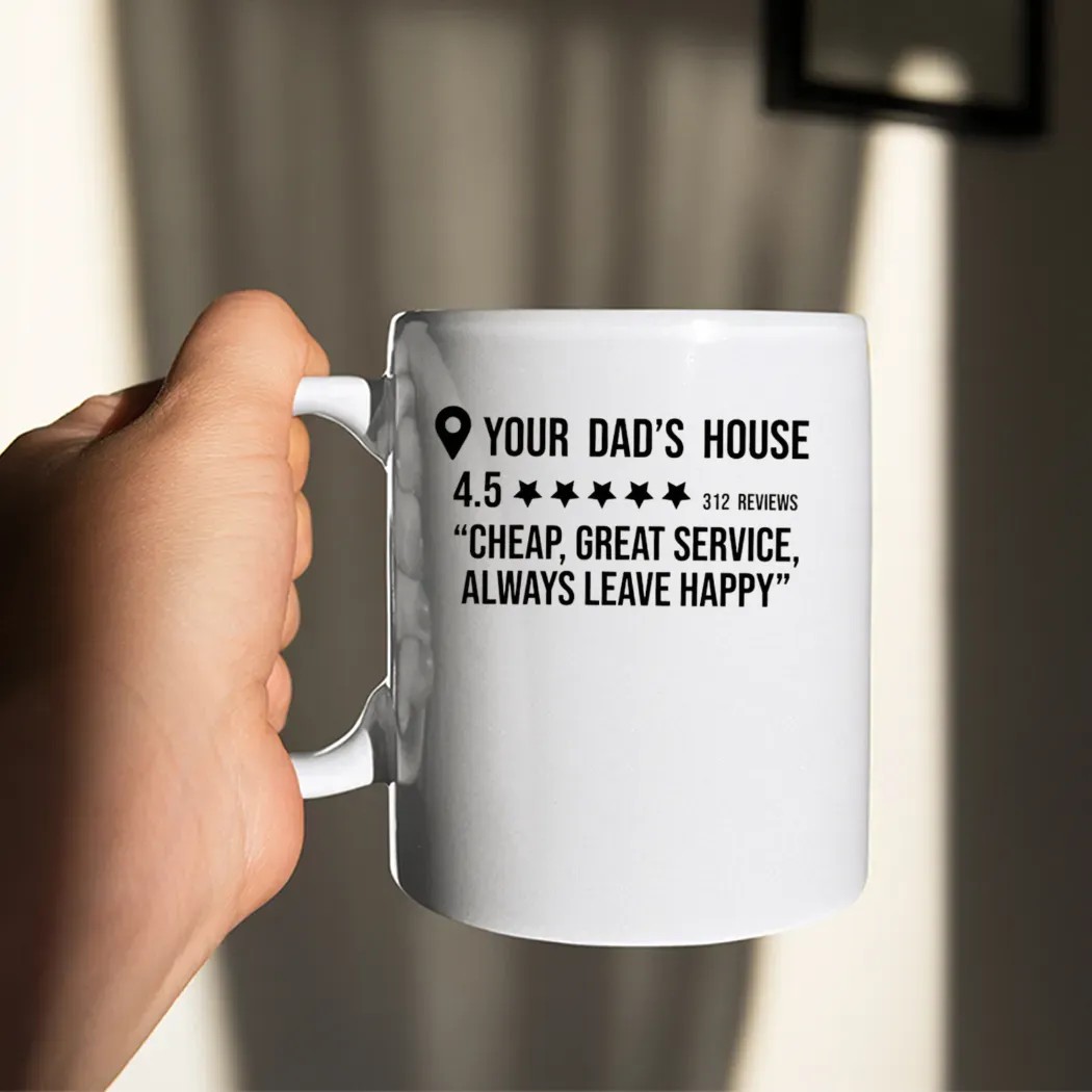 Your Dad's House Rating 4.5 Stars Cheap Great Service Always Leave Happy T Shirt Your Dad's House Rating 4.5 Stars Cheap Great Service Always Leave Happy T Shirt