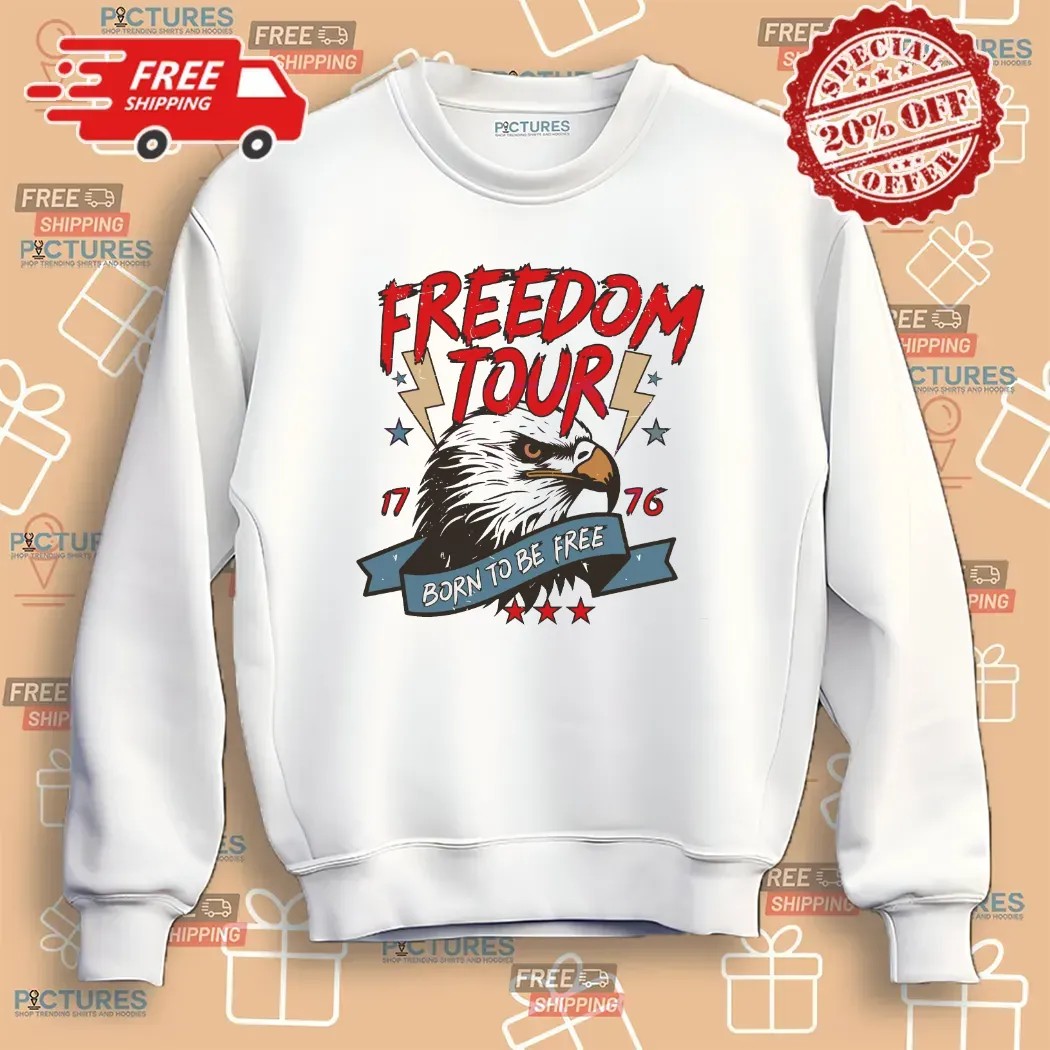 4th Of July Freedom Tour Born To Be Free Eagle Est 1776 T Shirt