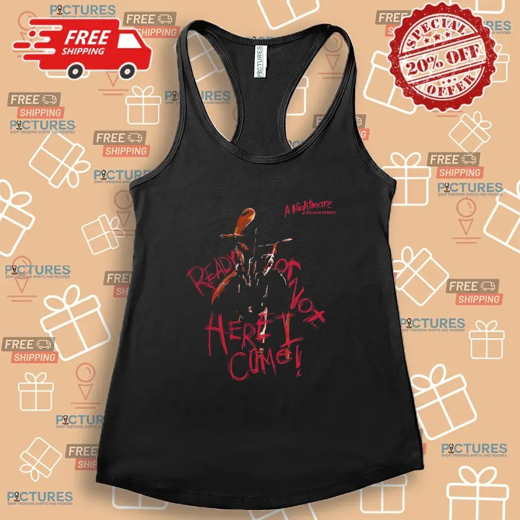 A Nightmare On Elm Street Ready Or Not Here I Come T Shirt
