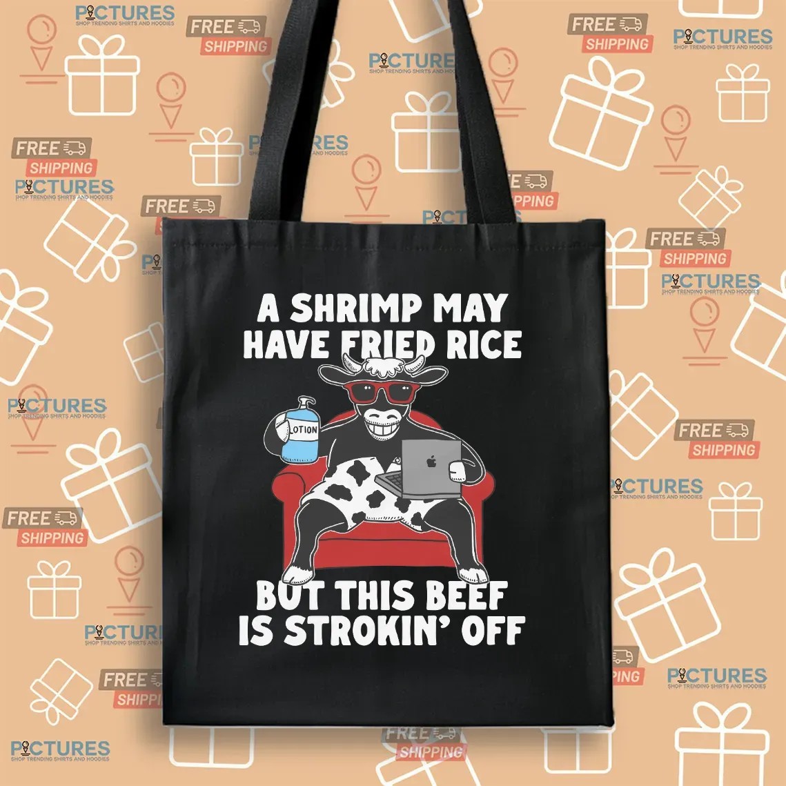 A Shrimp May Have Fried Rice But This Beef Is Strokin' Off Couch T Shirt