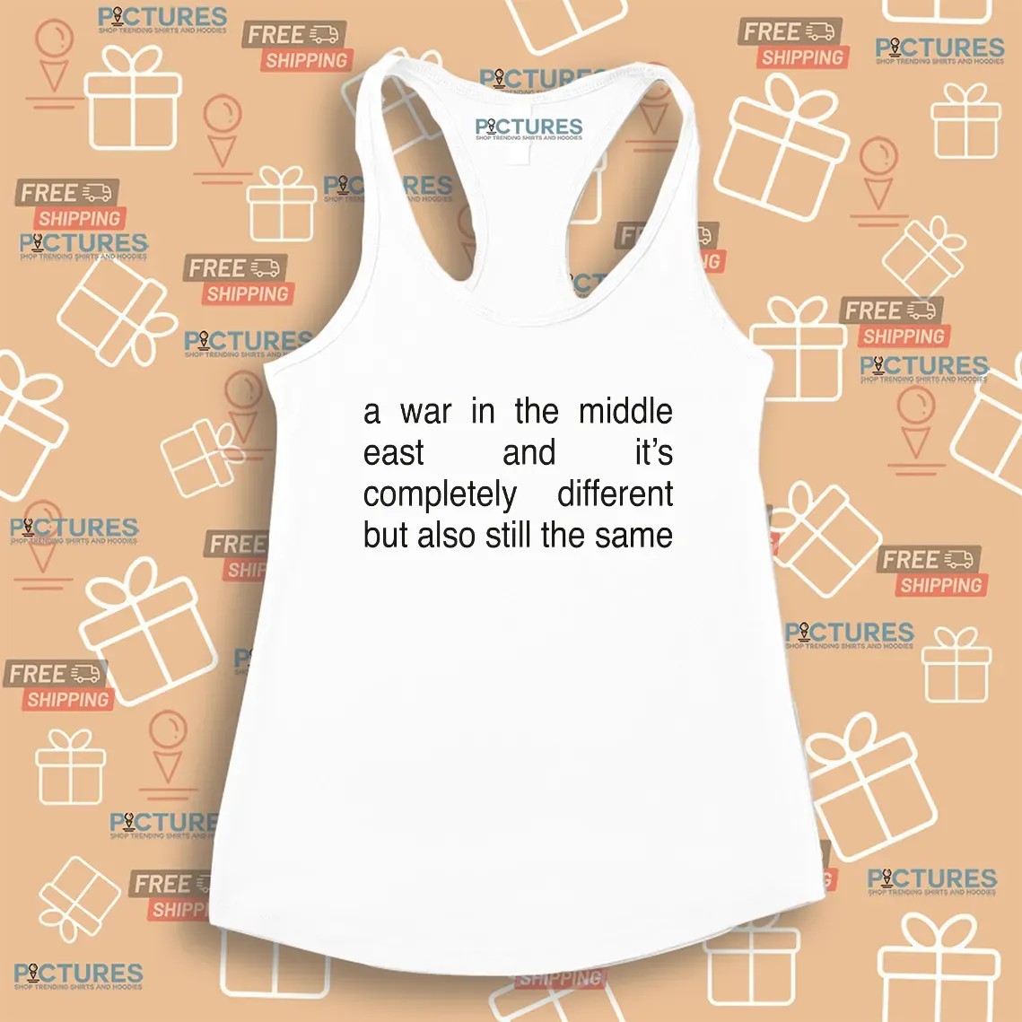 A War In The Middle East And It's Completely Different But Also Still The Same T Shirt