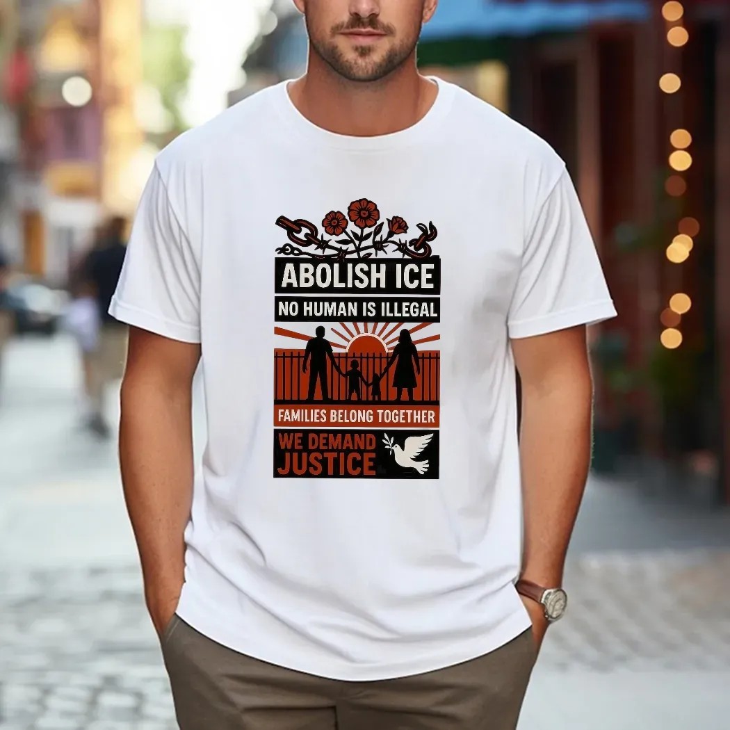 Abolish ICE No Human Is Illegal Families Belong Together Fuck ICE T Shirt