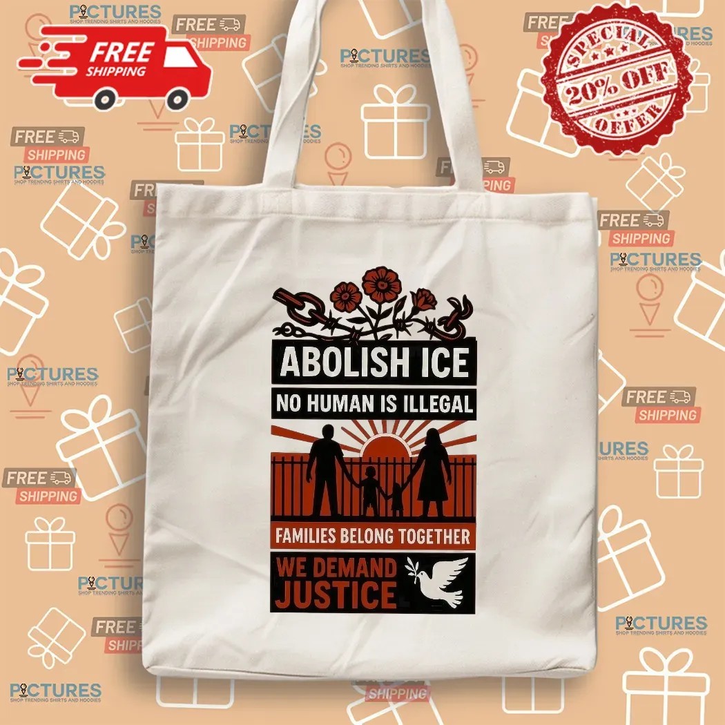 Abolish ICE No Human Is Illegal Families Belong Together Fuck ICE T Shirt
