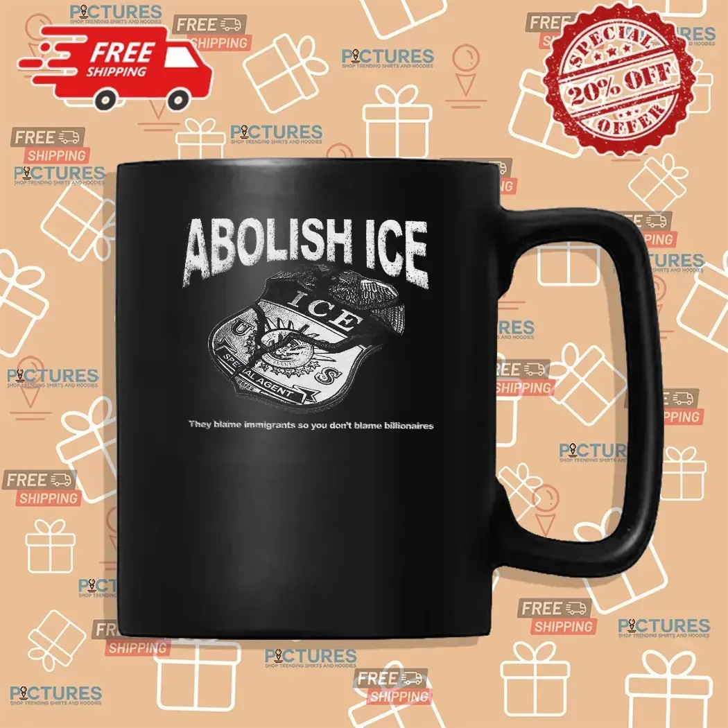 Abolish Ice They Blame Immigrants So You Don’t Blame Billionaires Badge T Shirt