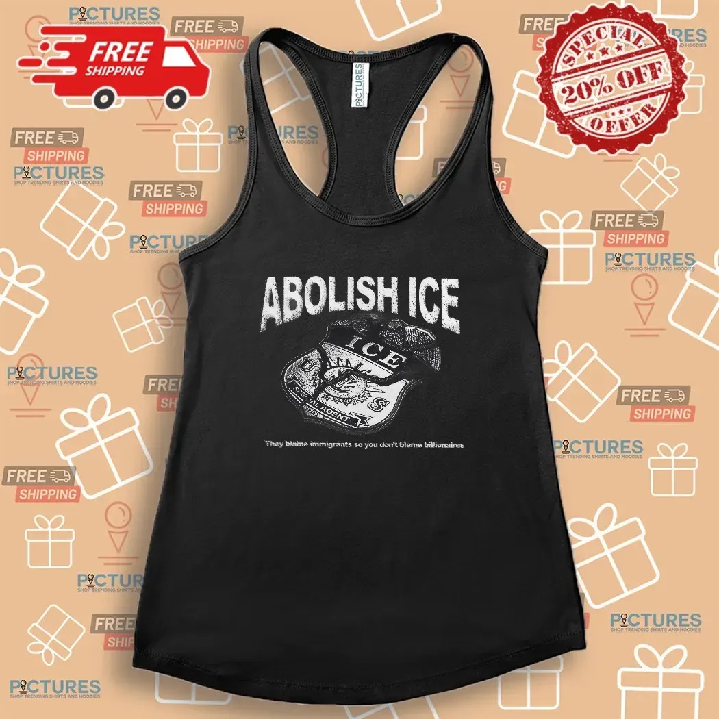 Abolish Ice They Blame Immigrants So You Don’t Blame Billionaires Badge T Shirt