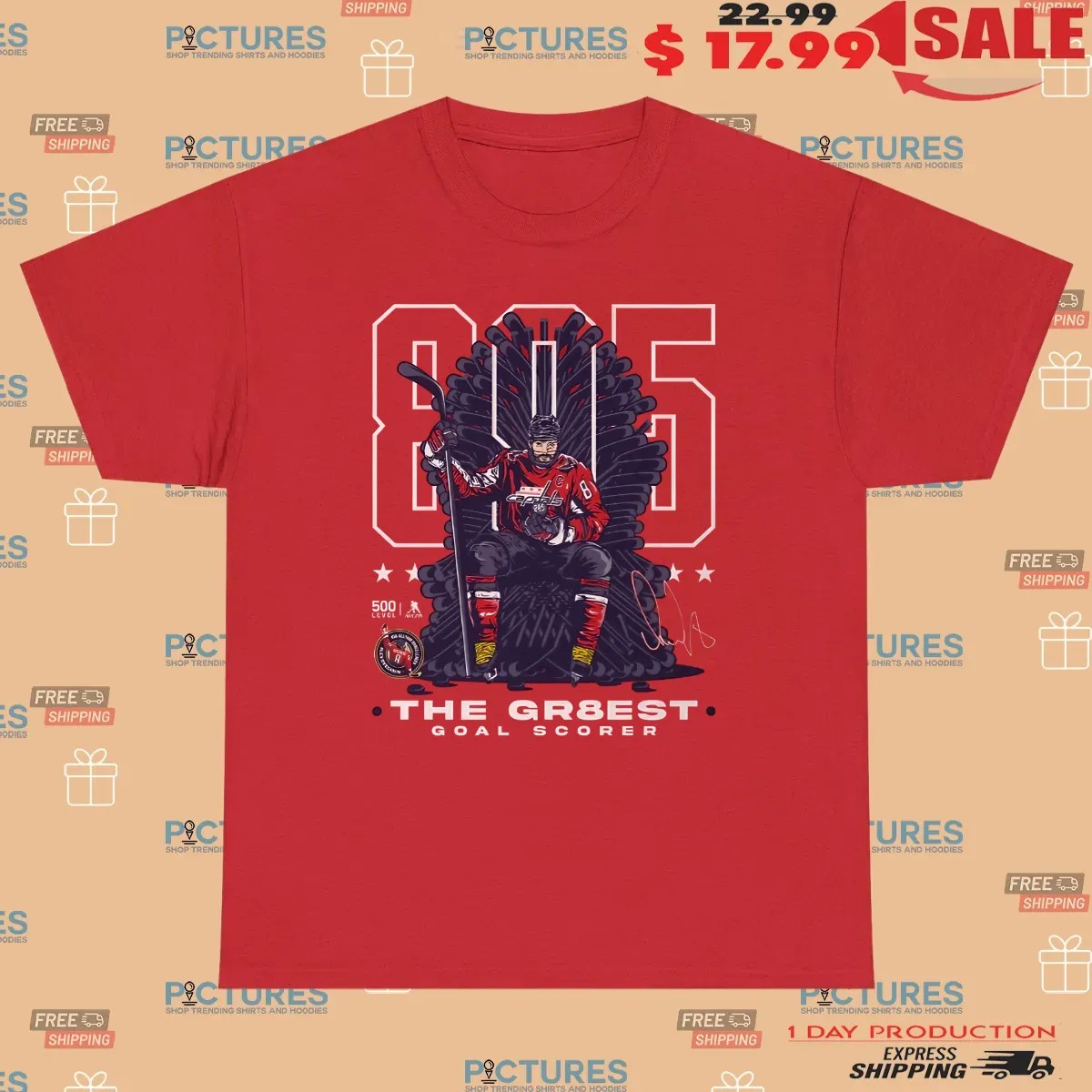 Alex Ovechkin Washington Capitals 895 The Greatest Career Goal Scorer Throne T Shirt