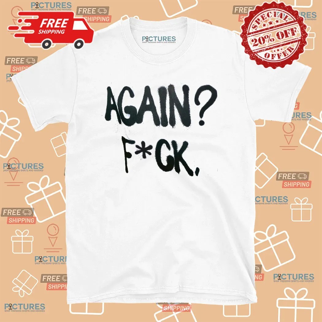 Alison Wonderland Wearing Again Fuck T Shirt Alison Wonderland Wearing Again Fuck T Shirt