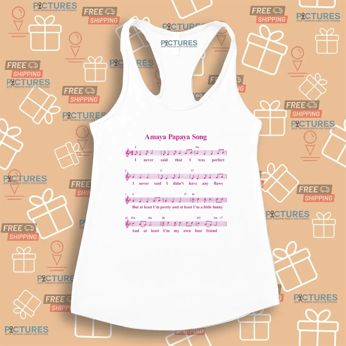 Amaya Papaya Song I Never Said That I Was Perfect T Shirt