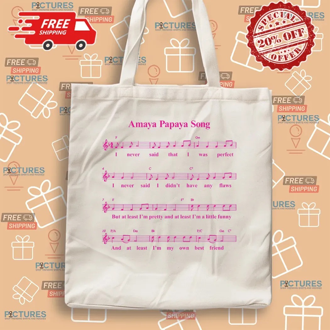 Amaya Papaya Song I Never Said That I Was Perfect T Shirt