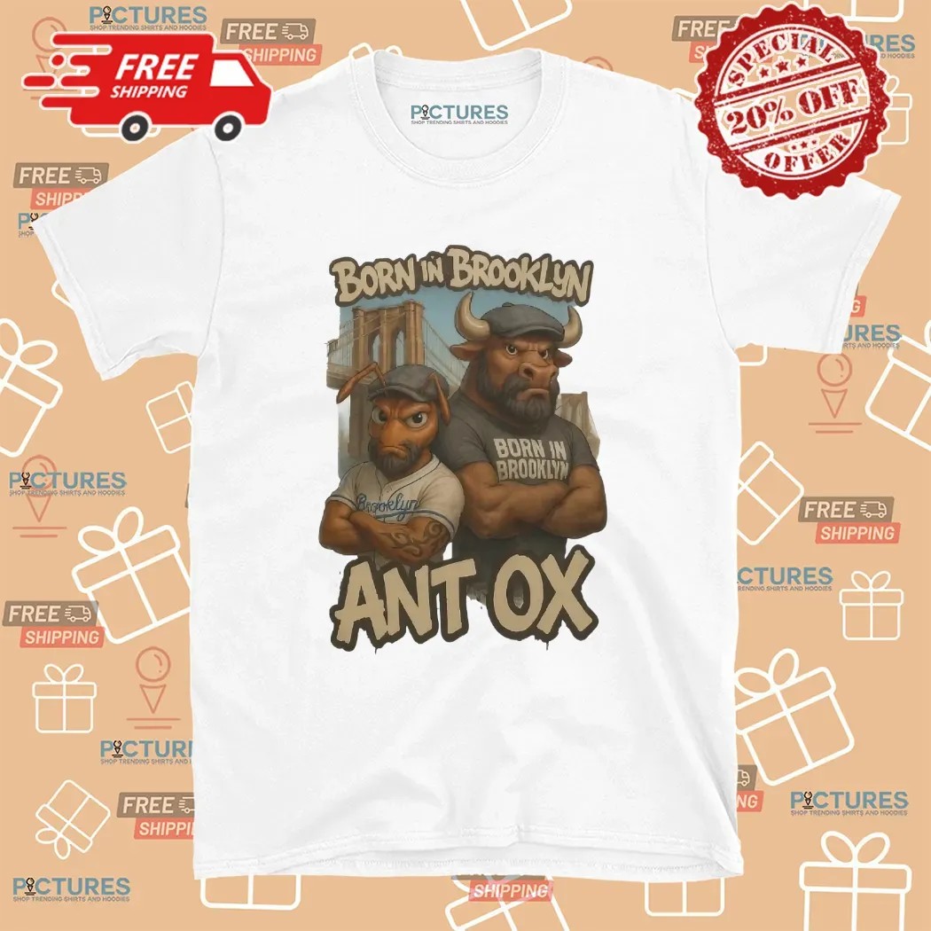Ant Ox Unbox Born In Brooklyn Edition T Shirt
