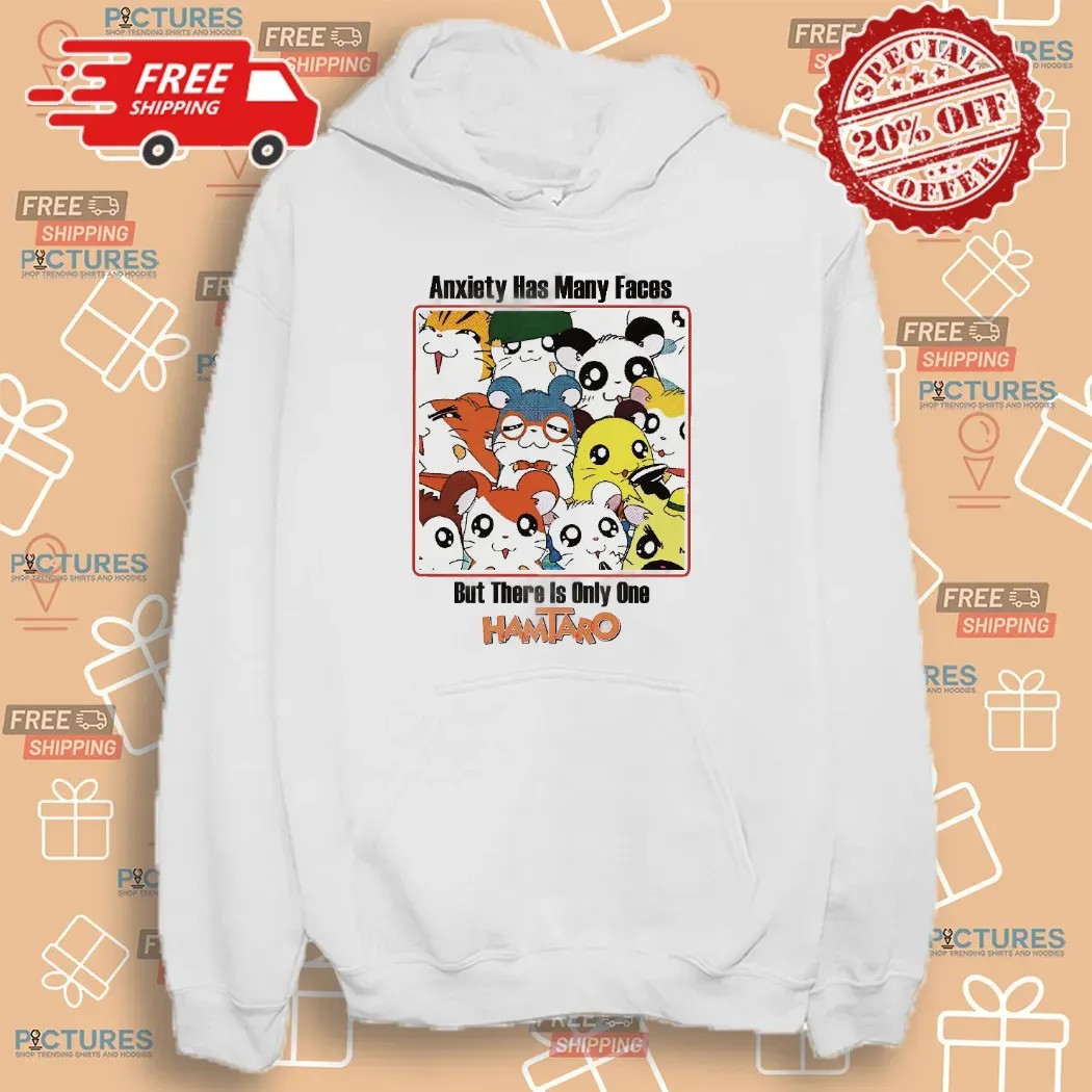 Anxiety Has Many Faces But There Is Only One Hamtaro Anxiety Parody T Shirt