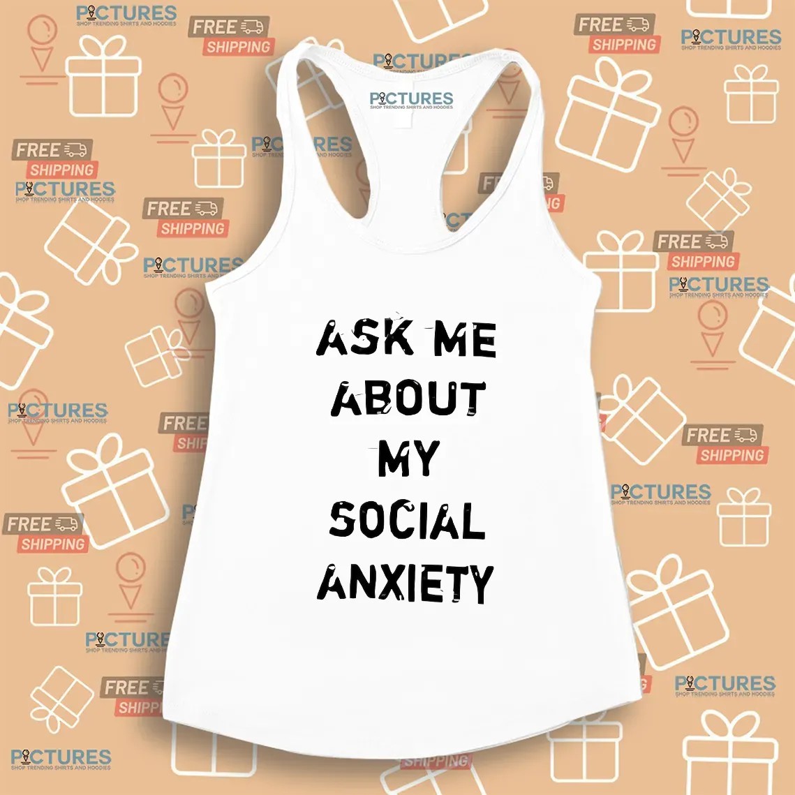 Ask Me About My Social Anxiety T Shirt Ask Me About My Social Anxiety T Shirt