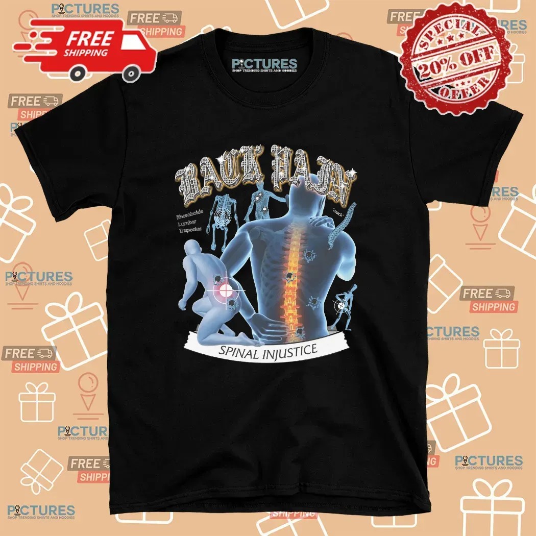 Back Pain Spinal Injustice Rhomboids Lumbar Trapezius T Shirt