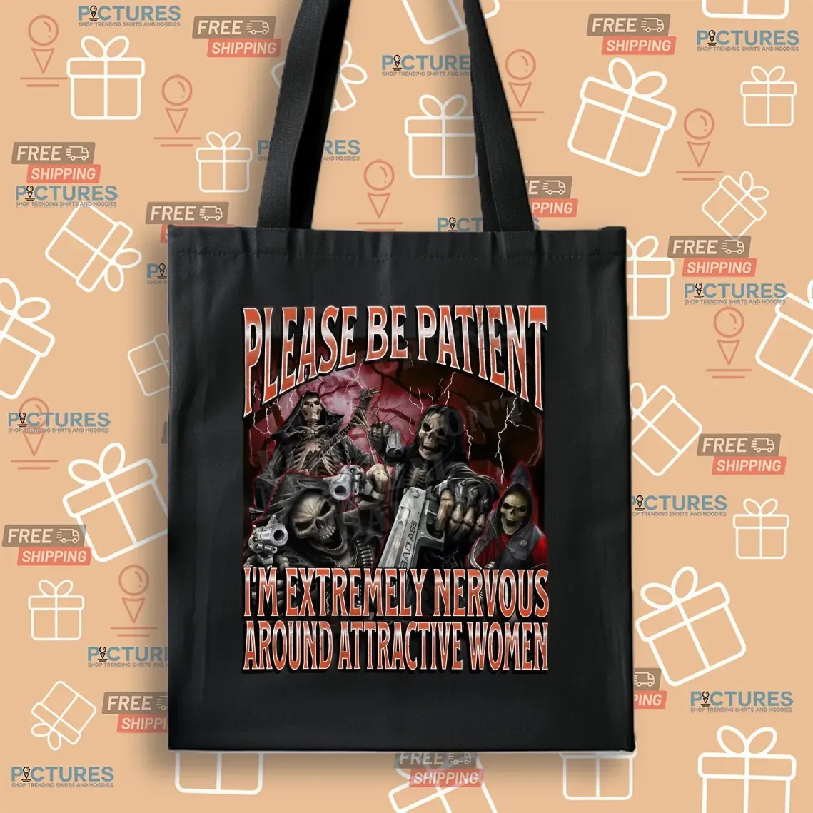 Badass Skeleton Please Be Patient I'm Extremely Nervous Around Attractive Women Cringe Skeleton Bootleg T Shirt