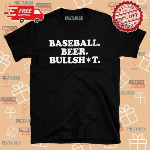 Baseball Beer Bullsht T Shirt