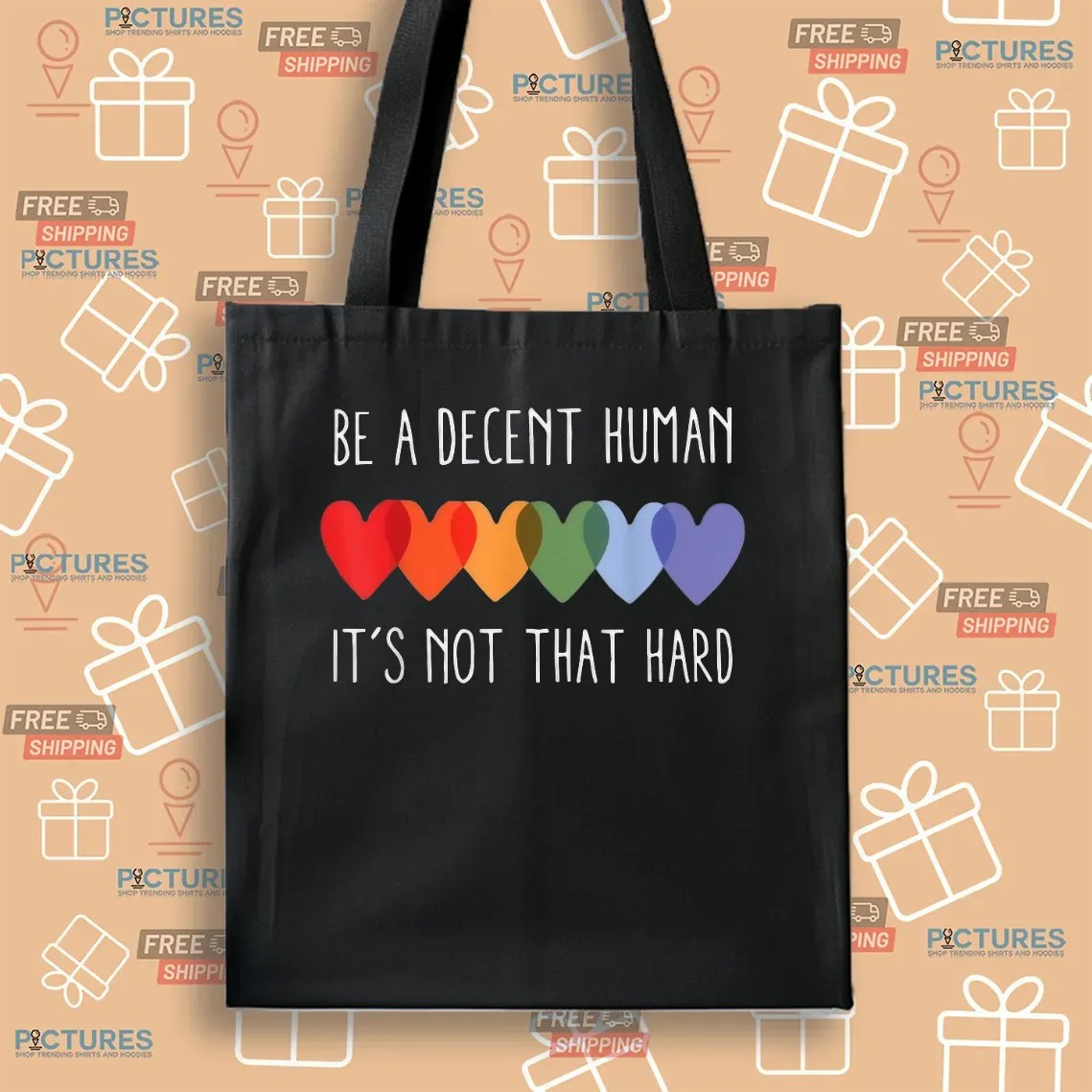 Be A Decent Human It’s Not That Hard Hearts LGBT Pride T Shirt