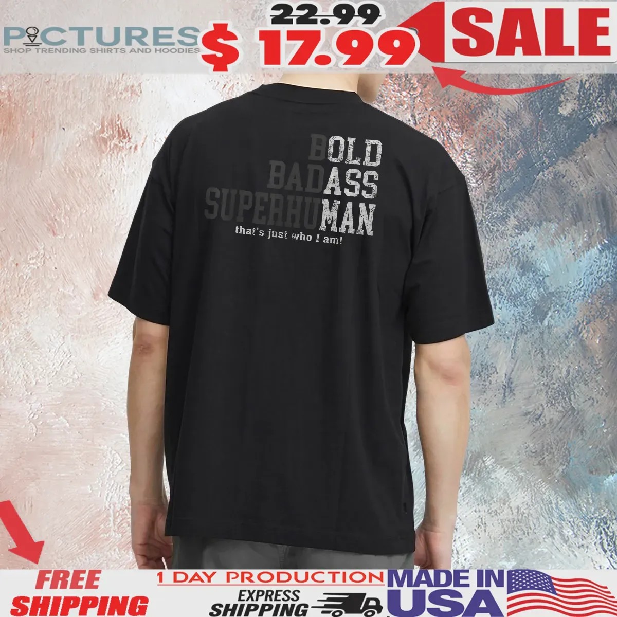Bold Badass Superhuman That's Just Who I Am Old Ass Man T Shirt Bold Badass Superhuman That's Just Who I Am Old Ass Man T Shirt