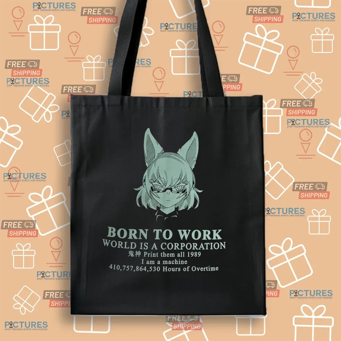 Born To Work World Is A Corporation Print Them All 1989 I Am A Machine Anime T Shirt