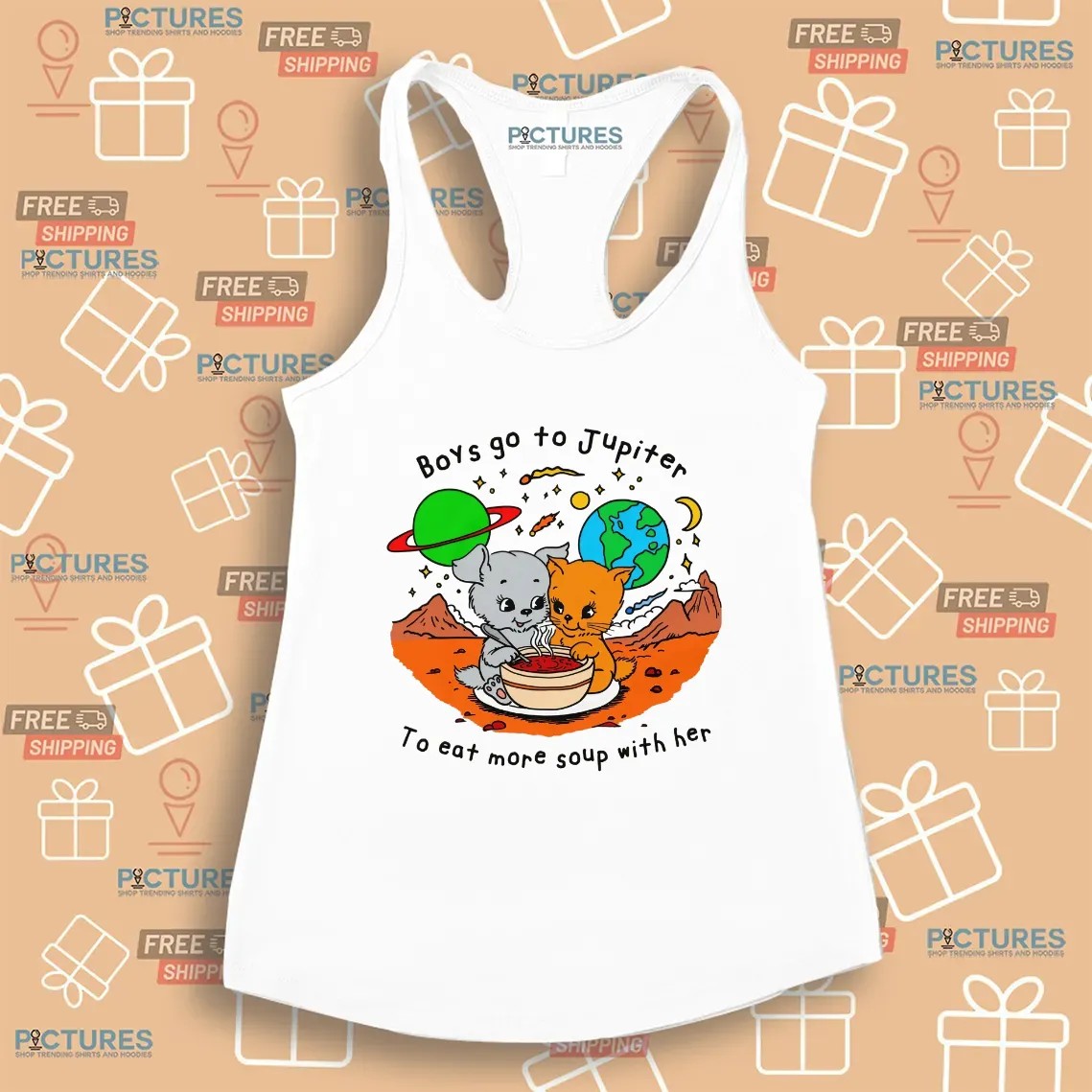 Boys Go To Jupiter To Eat More Soup With Her Cats T Shirt