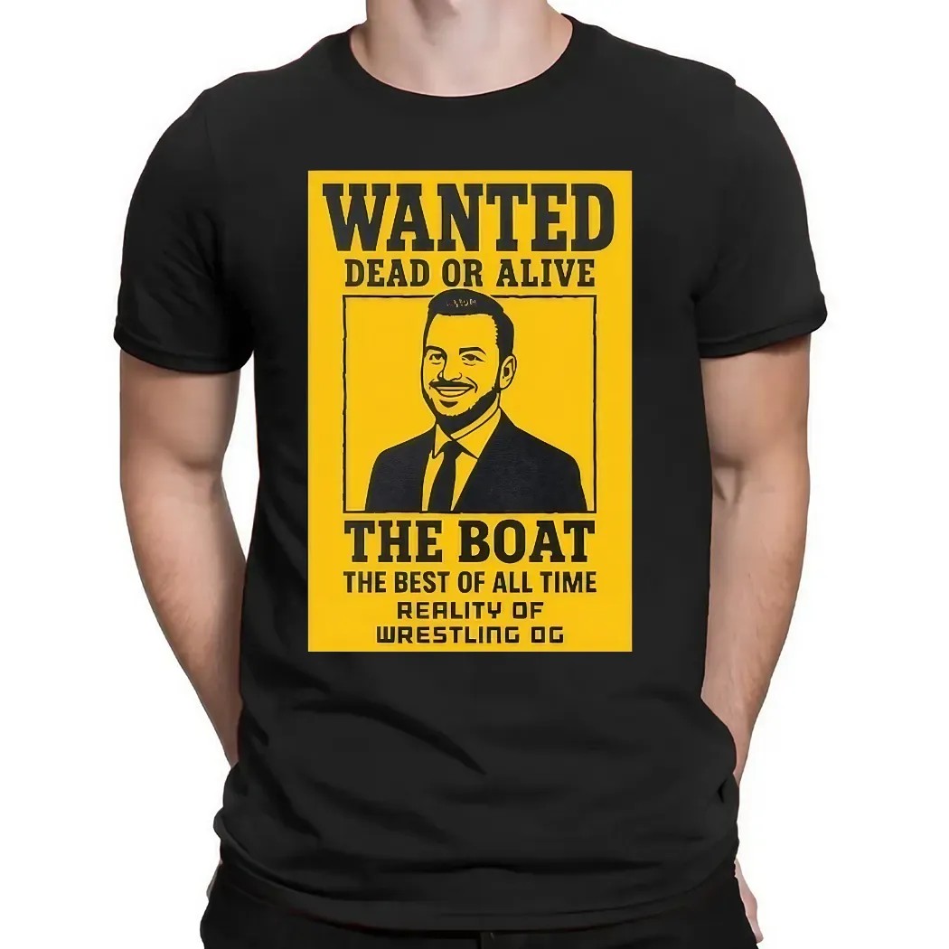 Brad Gilmore Wanted Dead Or Alive The Boat The Best Of All Time Reality Of Wrestling T Shirt Brad Gilmore Wanted Dead Or Alive The Boat The Best Of All Time Reality Of Wrestling T Shirt