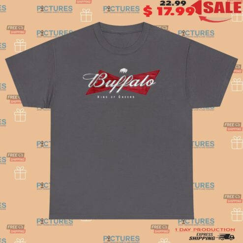 Buffalo King Of Cheers T Shirt