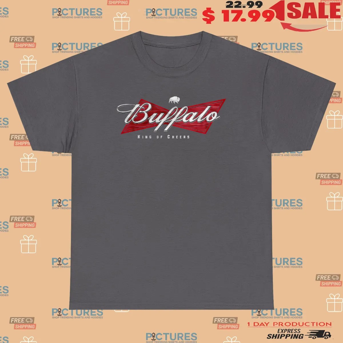 Buffalo King Of Cheers T Shirt
