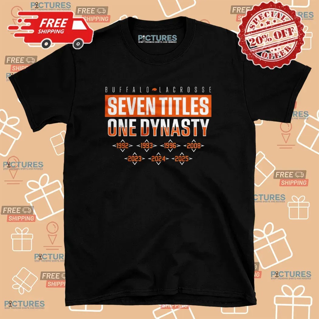 Buffalo Lacrosse Seventitles One Dynasty 1992 1993 2025 T Shirt