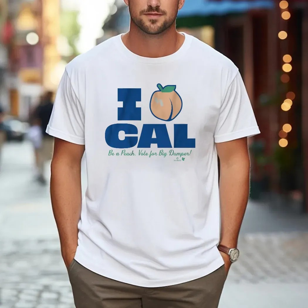 Cal Raleigh I Love Cal Be A Peach Vote for Big Dumper T Shirt
