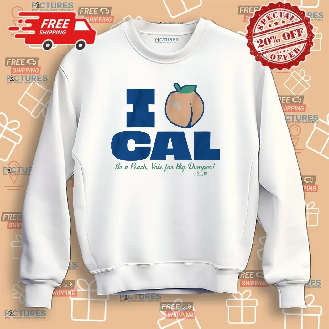 Cal Raleigh I Love Cal Be A Peach Vote for Big Dumper T Shirt