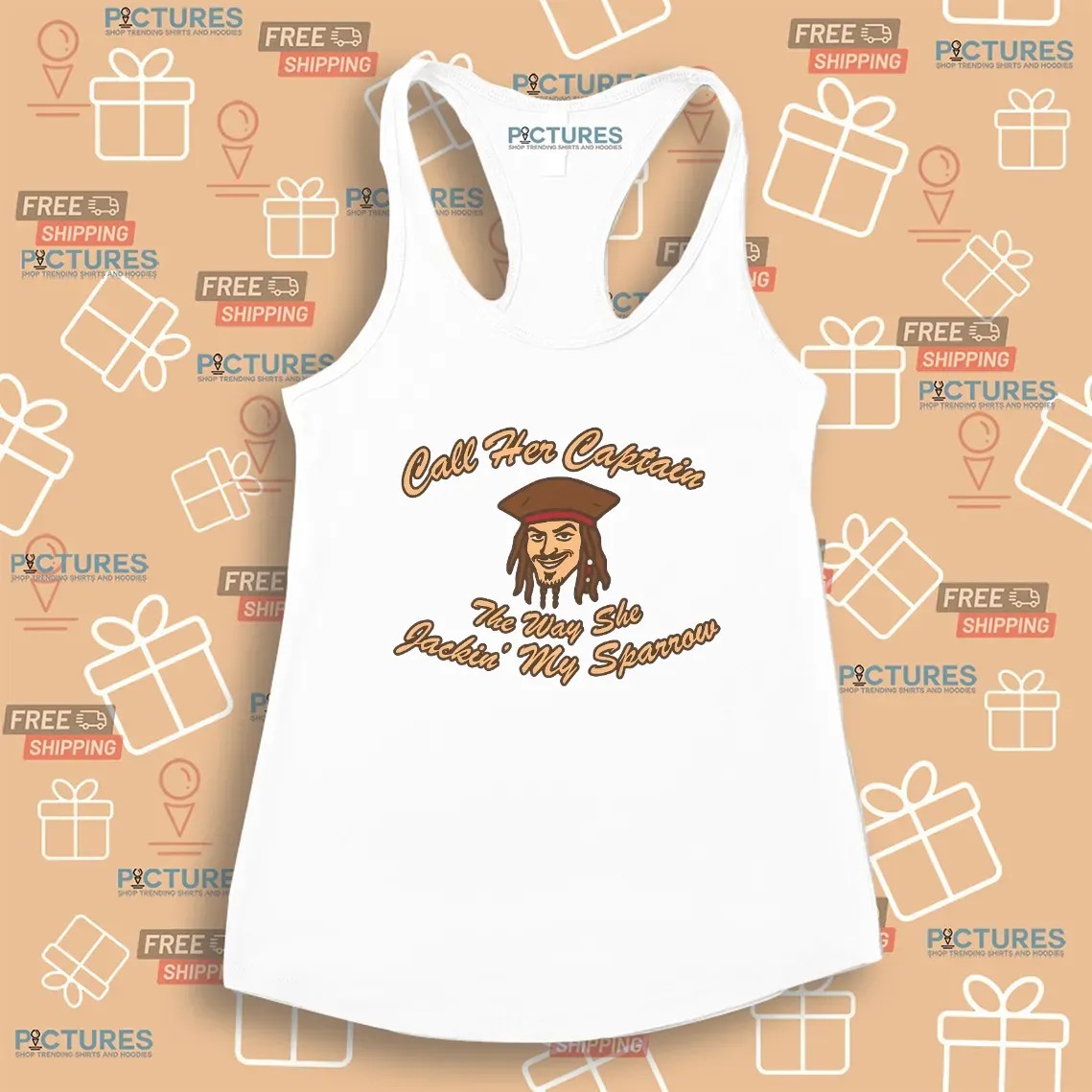 Call Her Captain The Way She Jackin' My Sparrow Pirate T Shirt