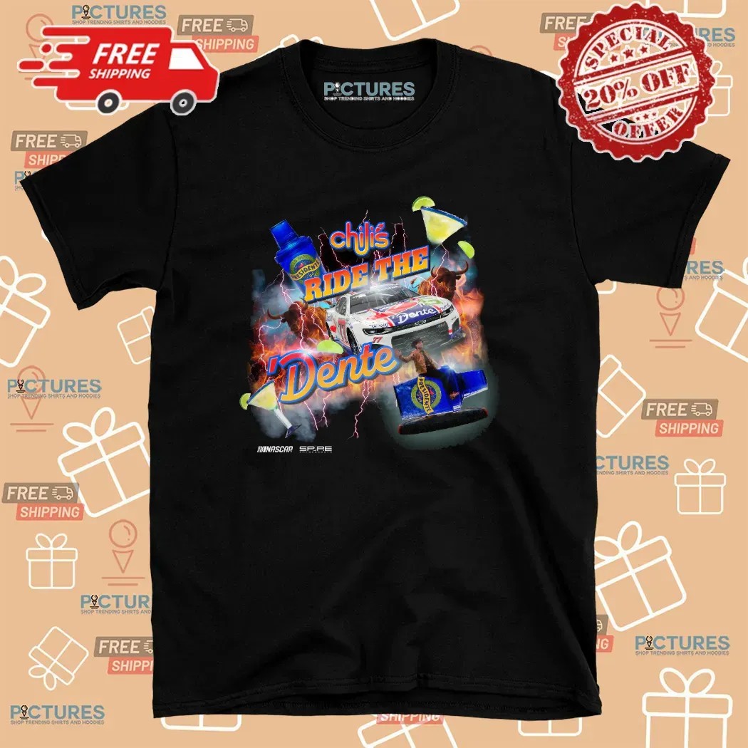 Carson Hocevar 77 Chili's Ride The 'Dente Bootleg T Shirt