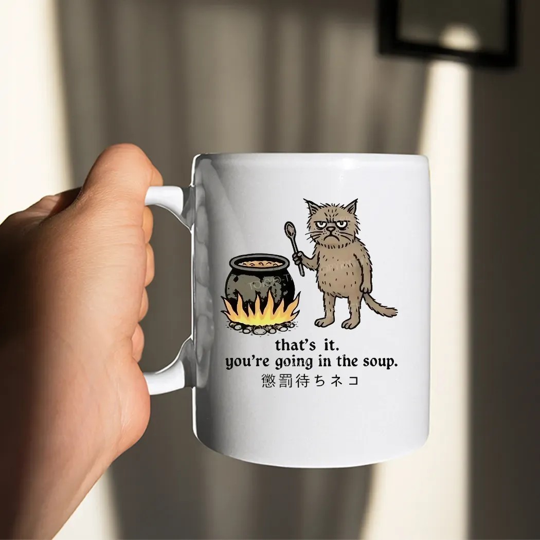 Cat That’s It You’re Going In The Soup Meme T Shirt